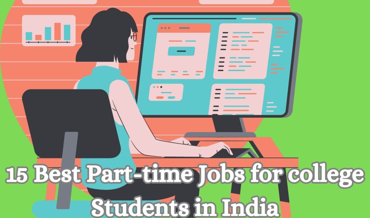 15 Best Part-Time Jobs for College Students in India